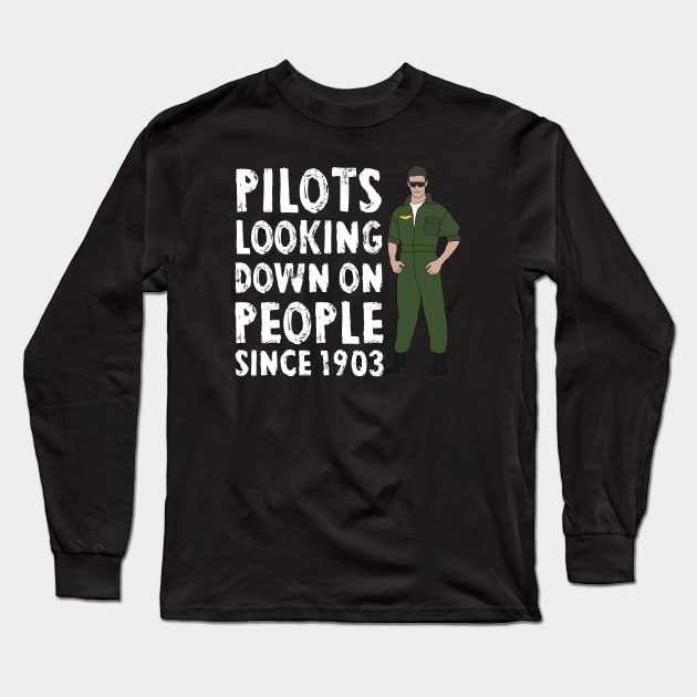 Airplane Pilot Shirts - Looking down Since 1903 Long Sleeve T-Shirt by Pannolinno